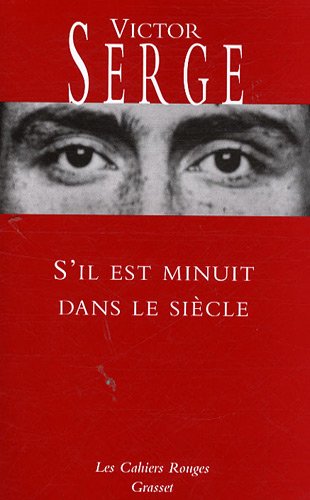 Couverture. Les Cahiers Rouges, Grasset. S|il est minuit dans le siècle par Victor Serge. 2017-10-09